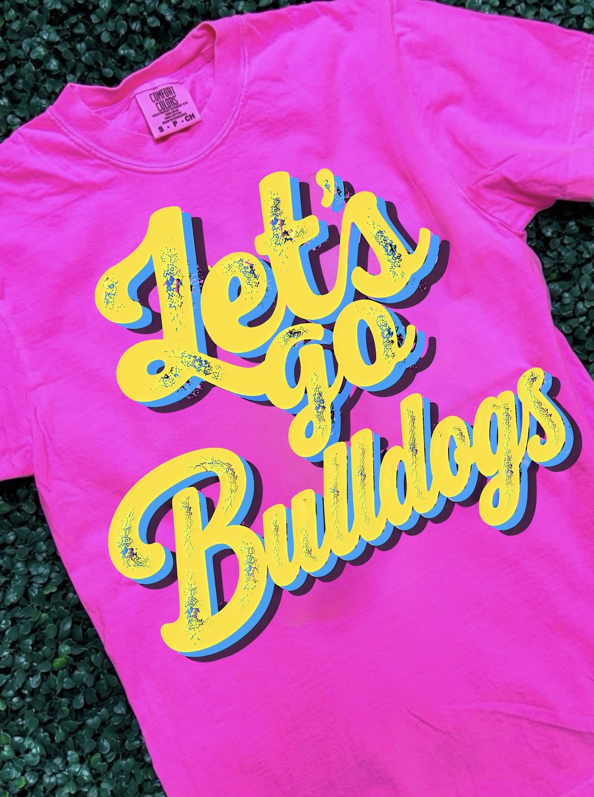 Neon Pink Let’s Go Bulldogs